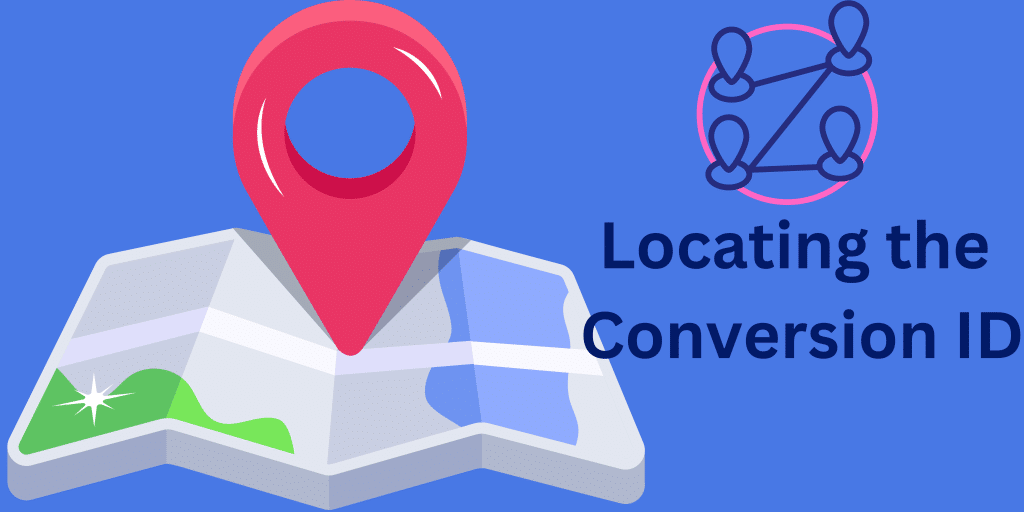 Locating the Conversion ID